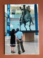 Ditt latin : minigrammatik, alfabetisk ordlista, facit
