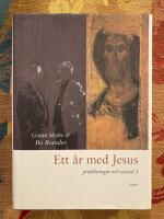 Ett &aring;r med Jesus : predikningar och samtal. 1