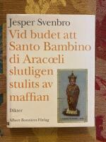 Vid budet att Santo Bambino di Arac&oelig;li slutligen stulits av maffian : dikter