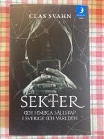 Sekter och hemliga s&auml;llskap i Sverige och v&auml;rlden