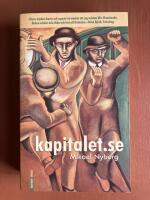 Kapitalet.se  myten om det postindustriella paradiset