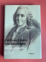 Carl von Linn&eacute;s lefnadsminnen tecknade af honom sjelf : med till&auml;gg efter tryckta och otryckta k&auml;llor