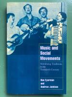 Music and social movements : mobilizing traditions in the twentieth century