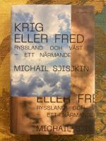 Krig eller fred : Ryssland och v&auml;st - ett n&auml;rmande