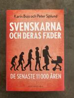 Svenskarna och deras f&auml;der de senaste 11 000 &aring;ren
