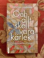 Och allt skall vara k&auml;rlek