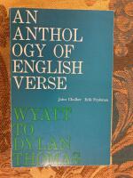 An Anthology of English verse Wyatt to Dylan Thomas
