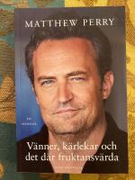 V&auml;nner, k&auml;rlekar och det d&auml;r fruktansv&auml;rda