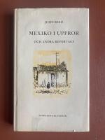 Mexiko i uppror och andra reportage