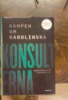 Konsulterna : kampen om Karolinska