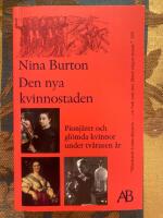Den nya kvinnostaden : pionj&auml;rer och gl&ouml;mda kvinnor under tv&aring;tusen &aring;r