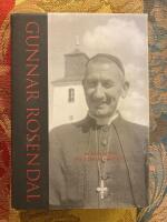 Gunnar Rosendal : en banbrytare f&ouml;r kyrklig f&ouml;rnyelse = Gunnar Rosendal : a pioneer for church renewal in the Church of Sweden