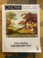 Gnosis 2-4/89. Emilia Fogelklous verkligetsuppt&auml;ckt.