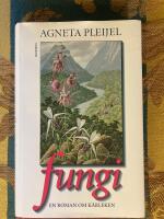 Fungi : en roman om k&auml;rleken