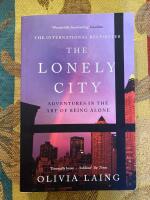 The lonely city - adventures in the art of being alone