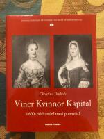 Handelsfamiljer p&aring; stormaktstidens Europamarknad. 4, Viner, kvinnor, kapital : en 1600-talshandel med potential? : fj&auml;rrhandelsfamiljerna Jeronimus M&ouml;ller i L&uuml;beck och Sibrant Valck i G&ouml;teborg