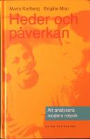 Heder och p&aring;verkan. Att analysera modern retorik.