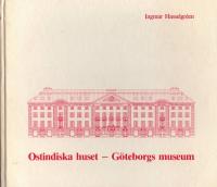 Ostindiska huset - G&ouml;teborgs museum