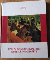 Toulouse-Lautrec and the Paris of the cabarets