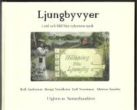 Ljungbyvyer i ord och bild fr&aring;n vykortens epok