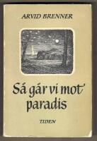 S&aring; g&aring;r vi mot paradis