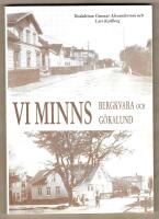 Vi minns Bergkvara och G&ouml;kalund