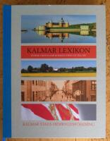 Kalmar lexikon - en bok om Kalmar kommun fr&aring;n d&aring; till nu