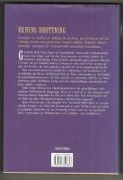 &Ouml;knens drottning : Gertrude Bell (1868-1926) : &auml;ventyrerska, spion, r&aring;dgivare till kungar, Lawrence