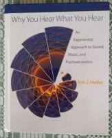 Why you hear what you hear - an experiential approach to sound, music, and psychoacoustics