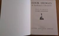 Four hedges - a gardener's chronicle with 88 illustrations reproduced from wood engravings by the author