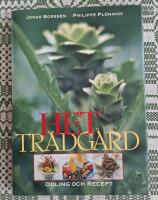 Het tr&auml;dg&aring;rd - odling och recept