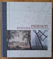 Byggda minnen - ber&auml;ttelser fr&aring;n &Ouml;land och &ouml;stra  Sm&aring;land