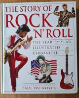 The story of rock 'n' roll - the year-by-year illustrated chronicle