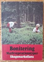 Handledning i bonitering med Skogsh&ouml;gskolans boniteringssystem del 3 markvegetationstyper, skogsmarksflora