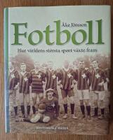 Fotboll - hur v&auml;rldens st&ouml;rsta sport v&auml;xte fram