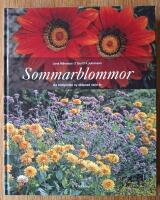 Sommarblommor : Ge tr&auml;dg&aring;rden ny skepnad varje &aring;r