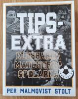 Tipsextra : Klubbarna, matcherna, spelarna