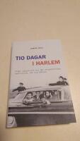 Tio dagar i Harlem : Fidel Castro och hur det storpolitiska sextiotalet tar sin b&ouml;rjan