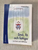 Sm&aring;, f&aring; och fattiga - - om barn och folkh&auml;lsa