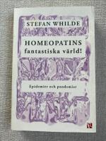 Homeopatins fantastiska v&auml;rld! : epidemier och pandemier