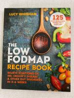 Low-fodmap recipe book - relieve symptoms of ibs, crohns disease & other gu
