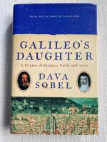 Galileo's daughter : a drama of science, faith, and love