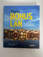 Magiska Bohusl&auml;n : +250 tips om v&auml;stkustens b&auml;sta naturupplevelser, badliv och strandhugg