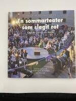 Shakespeare p&aring; Gr&auml;sg&aring;rden : En sommarteater som slagit rot : Om de f&ouml;rsta 20 &aring;ren