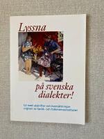 Lyssna p&aring; svenska dialekter !