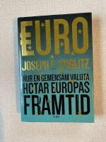Euro : hur en gemensam valuta hotar Europas framtid