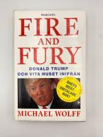 Fire & Fury: Donald Trump och Vita huset inifr&aring;n