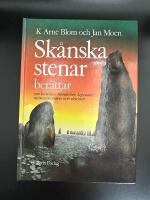 Sk&aring;nska stenar ber&auml;ttar : [om bataljer, h&auml;ndelser, legender, m&auml;nnisko&ouml;den och skr&ouml;nor]