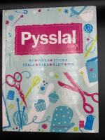 Pyssla! : sy, virka, sticka, p&auml;rla, baka, klipp, vik