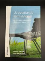 Uppskattande samtalskonst : om att skapa m&ouml;jligheter i samtalets v&auml;rld